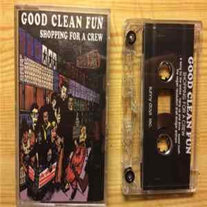 Download Good Clean Fun - Shopping For A Crew