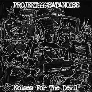 Download Projekt666:Satanoise - Noises For The Devil