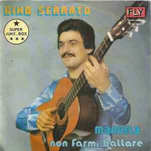 Download Gino Serrato - Manuela / Non Farmi Ballare