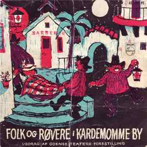Download Various - Folk Og Røvere I Kardemomme By (Uddrag Af Odense Teaters Forestilling)