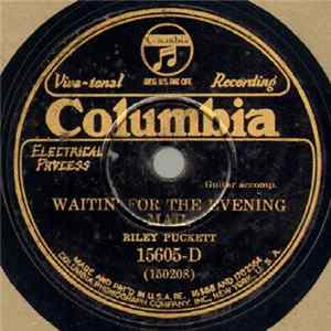 Download Riley Puckett - Waitin' For The Evening Mail / Ramblin' Boy