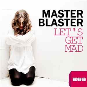 Download Master Blaster - Let's Get Mad