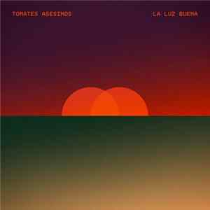 Download Tomates Asesinos - La luz buena