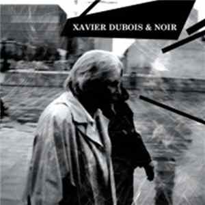 Download Noir , Xavier Dubois - S/t