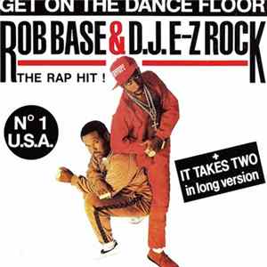 Download Rob Base & D.J.E-Z Rock - Get On The Dance Floor