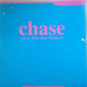 Download Chase - Love For The Future
