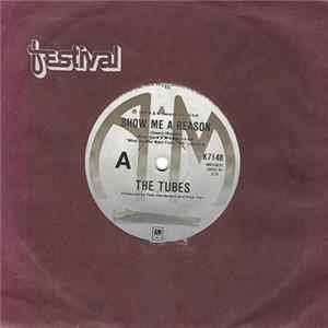 Download The Tubes - Show Me A Reason / I Saw Her Standing There