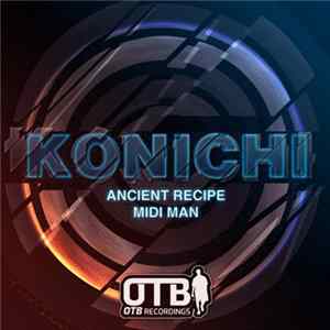 Download Konichi - Ancient Recipe / Midi Man