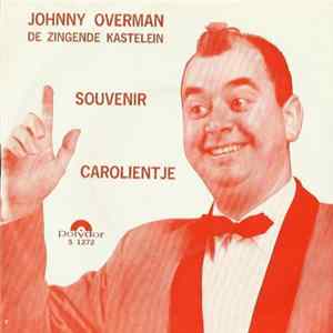 Download Johnny Overman, De Zingende Kastelein - Souvenir / Carolientje