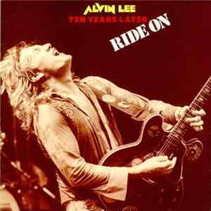 Download Alvin Lee, Ten Years Later - Ride On