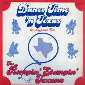 Download The Rompin' Stompin' Texans - Dance Time 'N Texas Or Anyplace Else