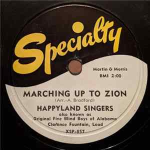 Download The Happyland Singers Also Known As Original Five Blind Boys Of Alabama - Marching Up To Zion / Does Jesus Care?