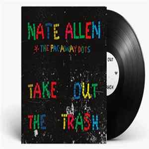 Download Nate Allen & The Pac-Away Dots - Take Out The Trash