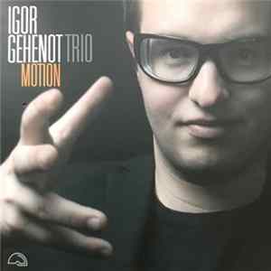 Download Igor Gehenot Trio - Motion