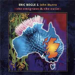 Download Eric Bogle & John Munro - The Emigrant & The Exile