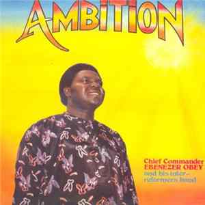 Download Chief Commander Ebenezer Obey & His Inter-Reformers Band - Ambition