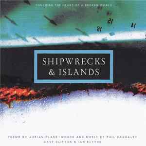 Download Adrian Plass, Phil Baggaley, Dave Clifton, Ian Blythe - Shipwrecks & Islands