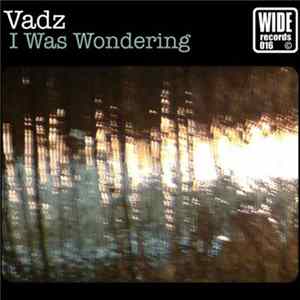 Download Vadz - I Was Wondering
