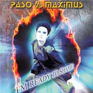 Download Paso Vs. Maximus - I'm Ready To Shame