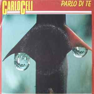 Download Carlo Celi - Parlo Di Te