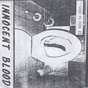 Download Innocent Blood - If This Is Shit...