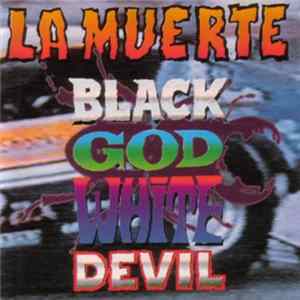 Download La Muerte - Black God White Devil