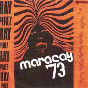 Download Ray Perez Y Su Orquesta - Maracay '73