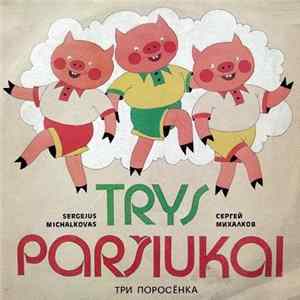 Download Sergejus Michalkovas - Trys Paršiukai