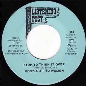 Download God's Gift To Women - Stop To Think It Over / Groovin'