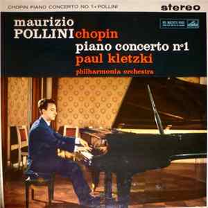 Download Chopin - Maurizio Pollini, Paul Kletzki, Philharmonia Orchestra - Piano Concerto N°1