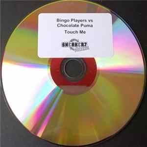 Download Bingo Players vs. Chocolate Puma - Touch Me