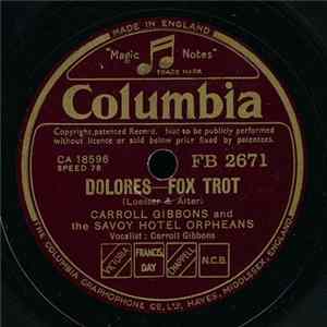 Download Carroll Gibbons And The Savoy Hotel Orpheans - Dolores / I Hear A Rhapsody
