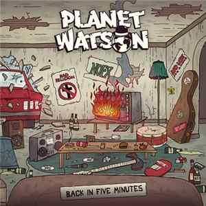 Download Planet Watson - Back In Five Minutes