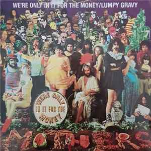Download Frank Zappa - We're Only In It For The Money / Lumpy Gravy