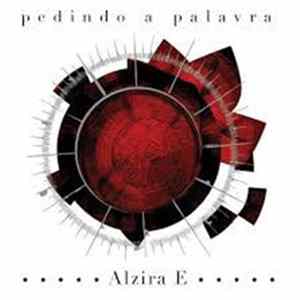 Download Alzira E - Pedindo A Palavra