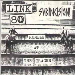 Download Link 80 / Subincision! - Rumble At The Tracks