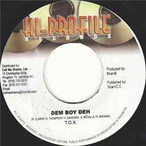 Download T.O.K. - Dem Boy Deh