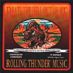 Download Beats The Hell Out Of Me - Rolling Thunder Music
