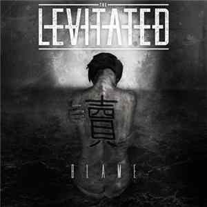 Download The Levitated - Blame