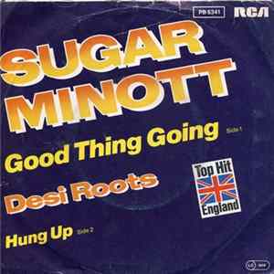 Download Sugar Minott / Desi Roots - Good Thing Going / Hung Up