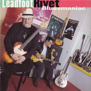 Download Leadfoot Rivet - Bluesmaniac