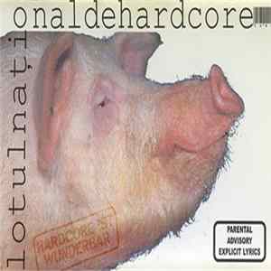 Download lotulnaționaldehardcore - Hardcore Ist Wunderbar