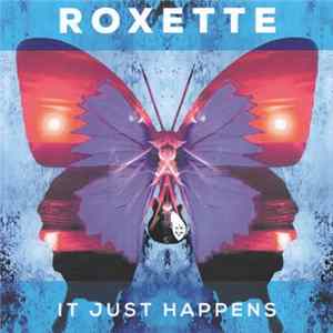 Download Roxette - It Just Happens