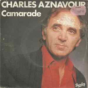 Download Charles Aznavour - Camarade