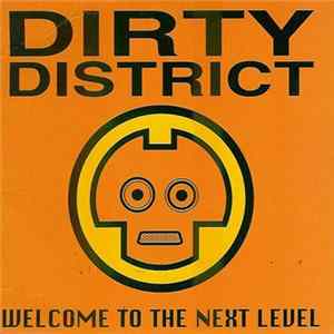 Download Dirty District - Welcome To The Next Level
