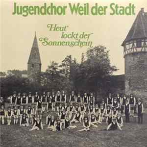 Download Jugendchor Weil Der Stadt - Heut' Lockt Der Sonnenschein