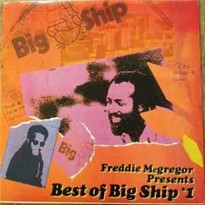 Download Freddie McGregor - Freddie McGregor Presents Best Of Big Ship *1