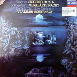 Download Arnold Schoenberg, Richard Wagner, English Chamber Orchestra, Vladimir Ashkenazy - Verklärte Nacht , Siegfried Idyll