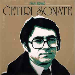 Download Ivan Kovač - Četiri Sonate