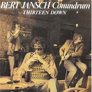 Download Bert Jansch Conundrum - Thirteen Down
